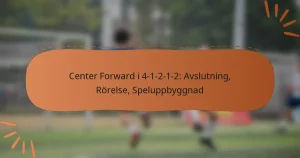 Center Forward i 4-1-2-1-2: Avslutning, Rörelse, Speluppbyggnad