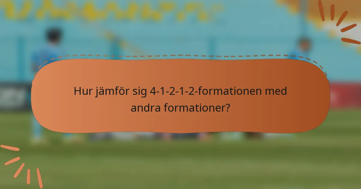 Hur jämför sig 4-1-2-1-2-formationen med andra formationer?