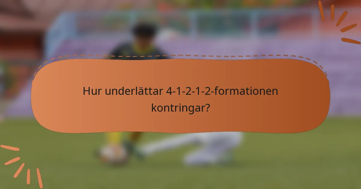 Hur underlättar 4-1-2-1-2-formationen kontringar?