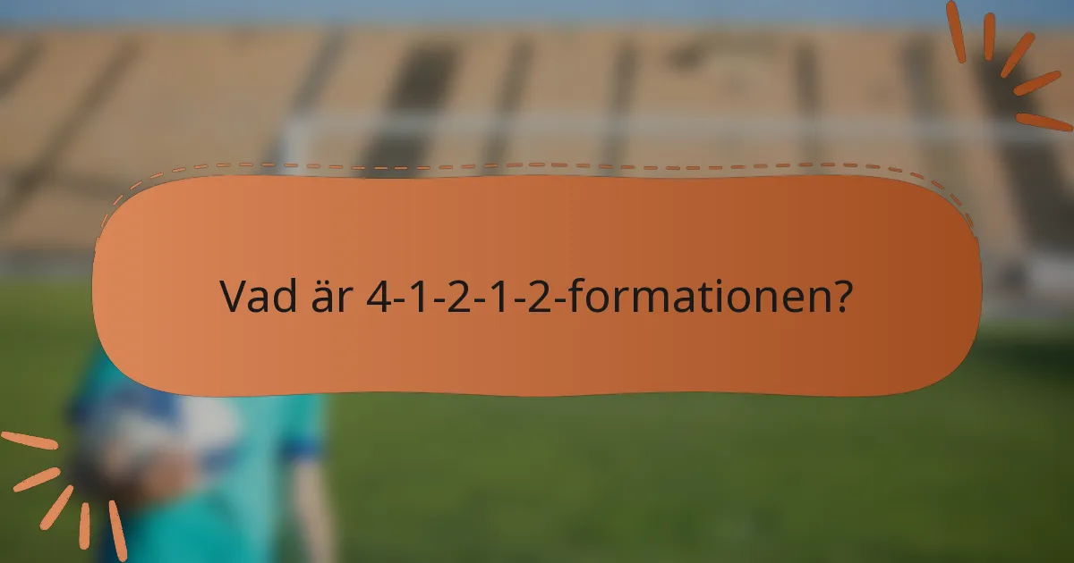 Vad är 4-1-2-1-2-formationen?